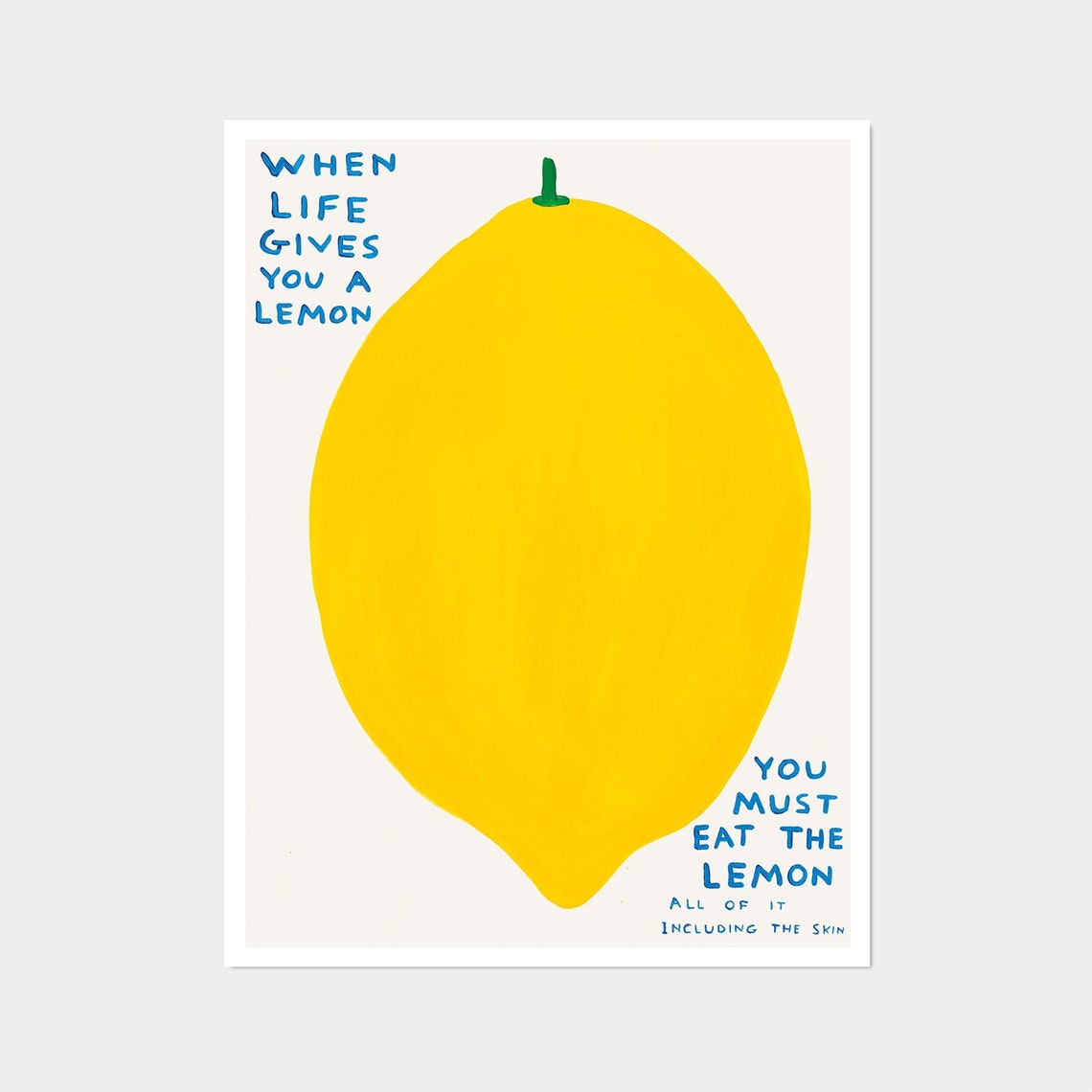 When Life Gives You A Lemon Art Print