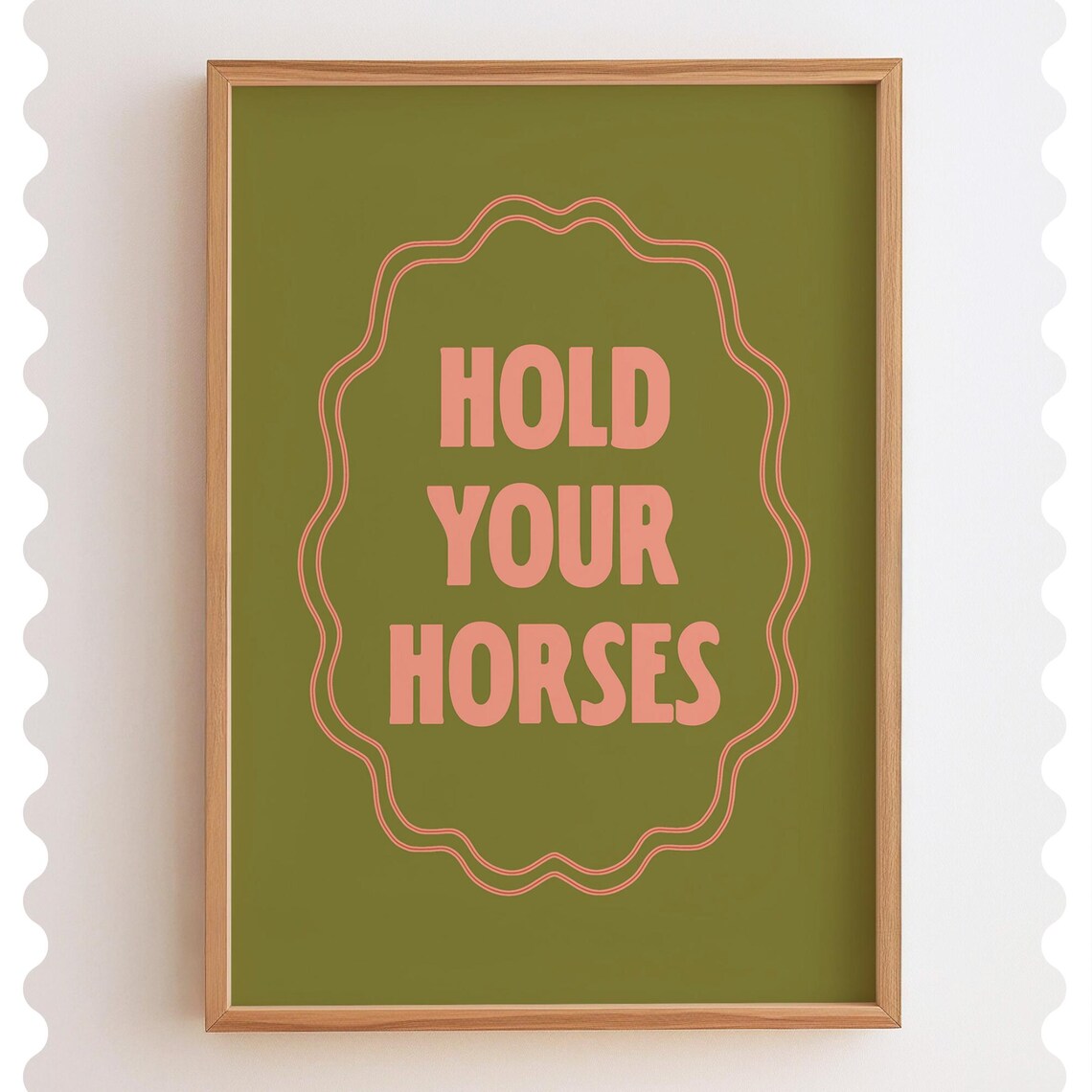 Hold Your Horses Pink on Olive Green Retro Typography Quote Poster