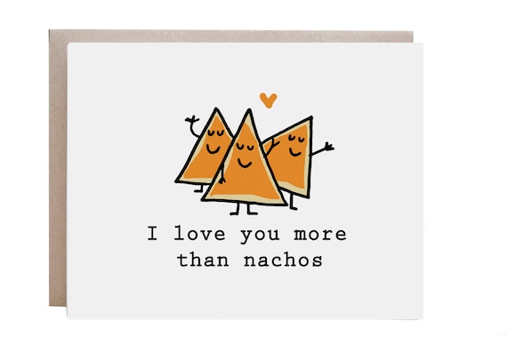 Funny Love Card I Love You Card More Than Nachos