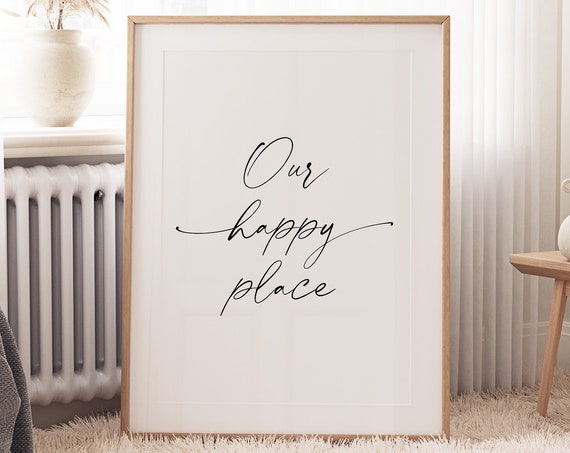 Our Happy Place Bedroom Typography Quote Art Print