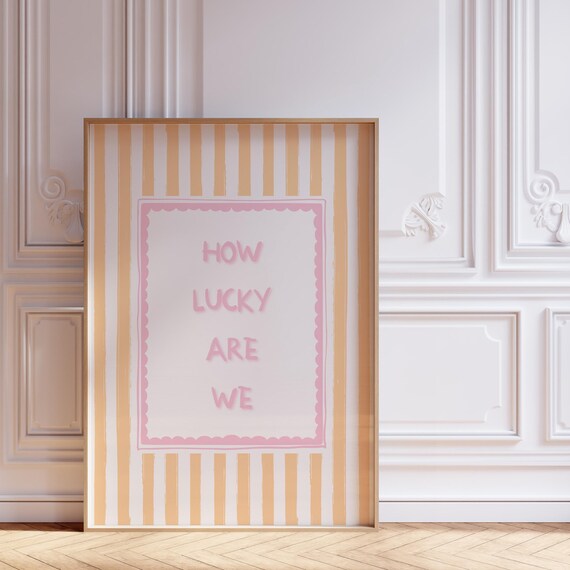 How Lucky Are We Art Girly Typography Wall For College Dorm Or Apartment Peach Stripe Quote Preppy Cute