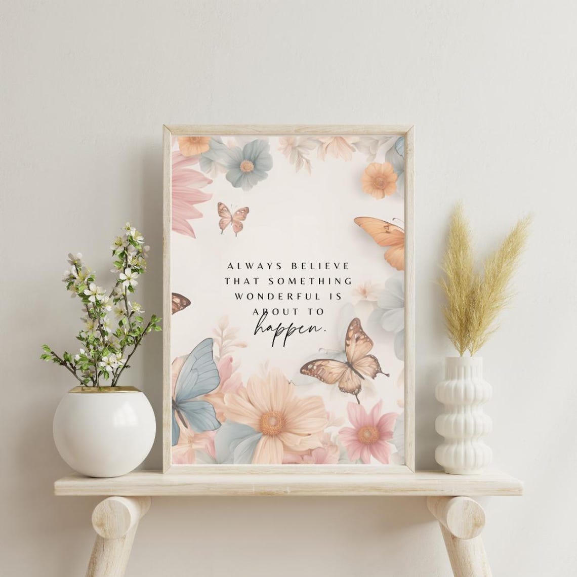 Always Believe Something Wonderful Butterfly Floral Quote Poster - Image 2