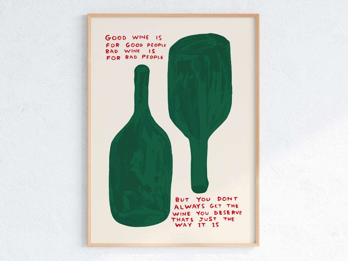 Good Wine For Good People Bad Wine Funny Quote Satire Art Poster