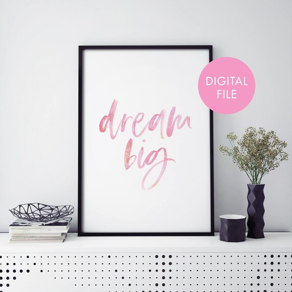 Dream Big Pink Watercolor Script Inspirational Digital Poster