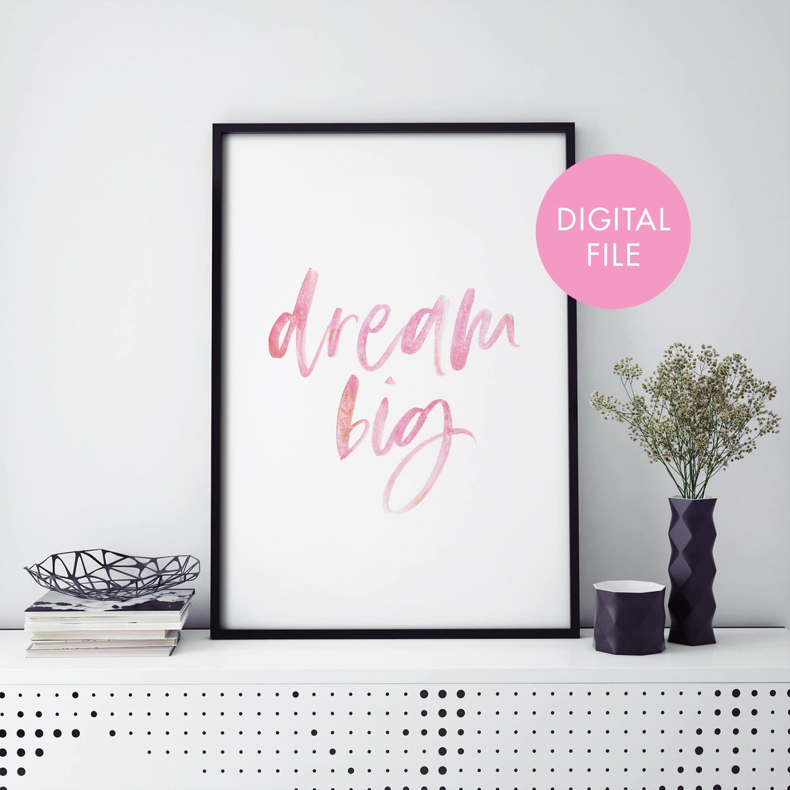 Dream Big Pink Watercolor Script Inspirational Digital Poster
