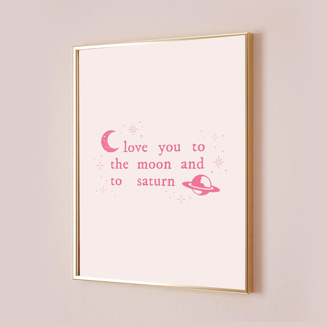 Love You to the Moon and Saturn Taylor Quote Art Print