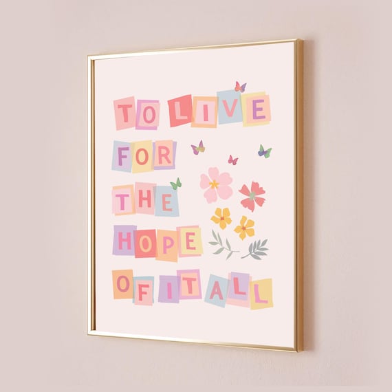 To Live For The Hope Of It All Taylor Lyric Poster