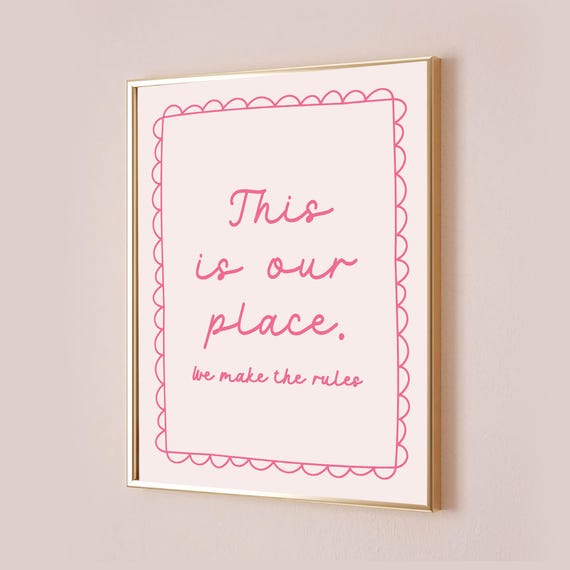 This Is Our Place We Make The Rules Taylor Poster Inspired Quote Lyric Print Subtle Office Decor Home Room Wall Art Pink Bedroom