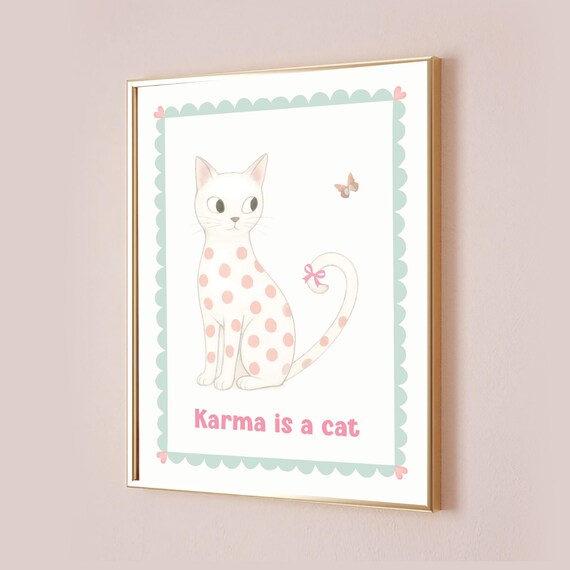 Karma Is A Cat White Polka Dot Kitten Cute Nursery Art Poster