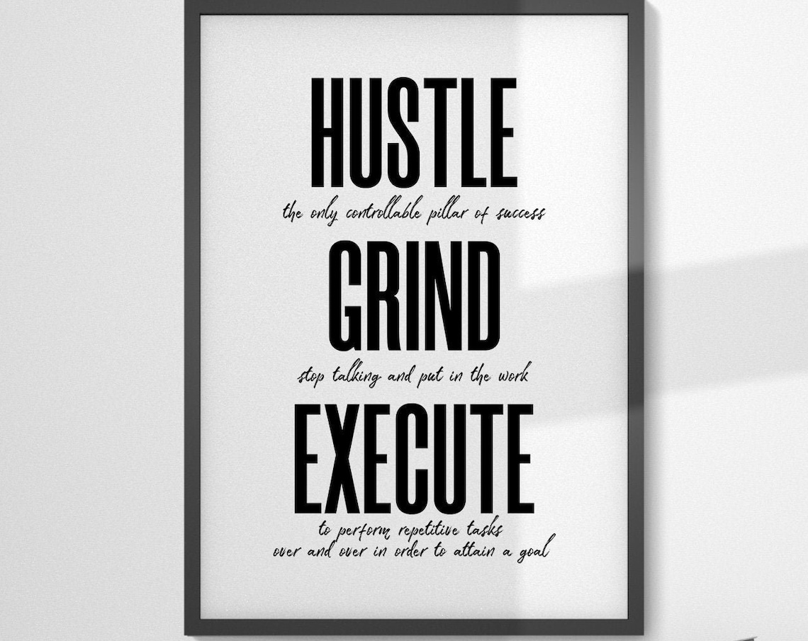 Hustle Grind Execute Motivational Quote Entrepreneur Office Print