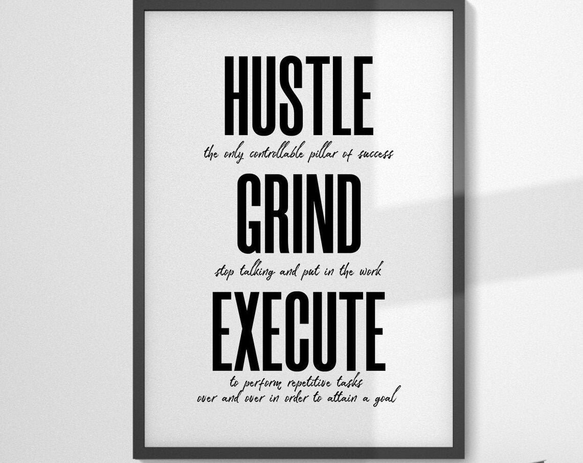 Hustle Grind Execute Prints Minimalist Office Decor Wall Art Modern Decor Hustle Poster Inspirational Quotes Entrepreneur Gift