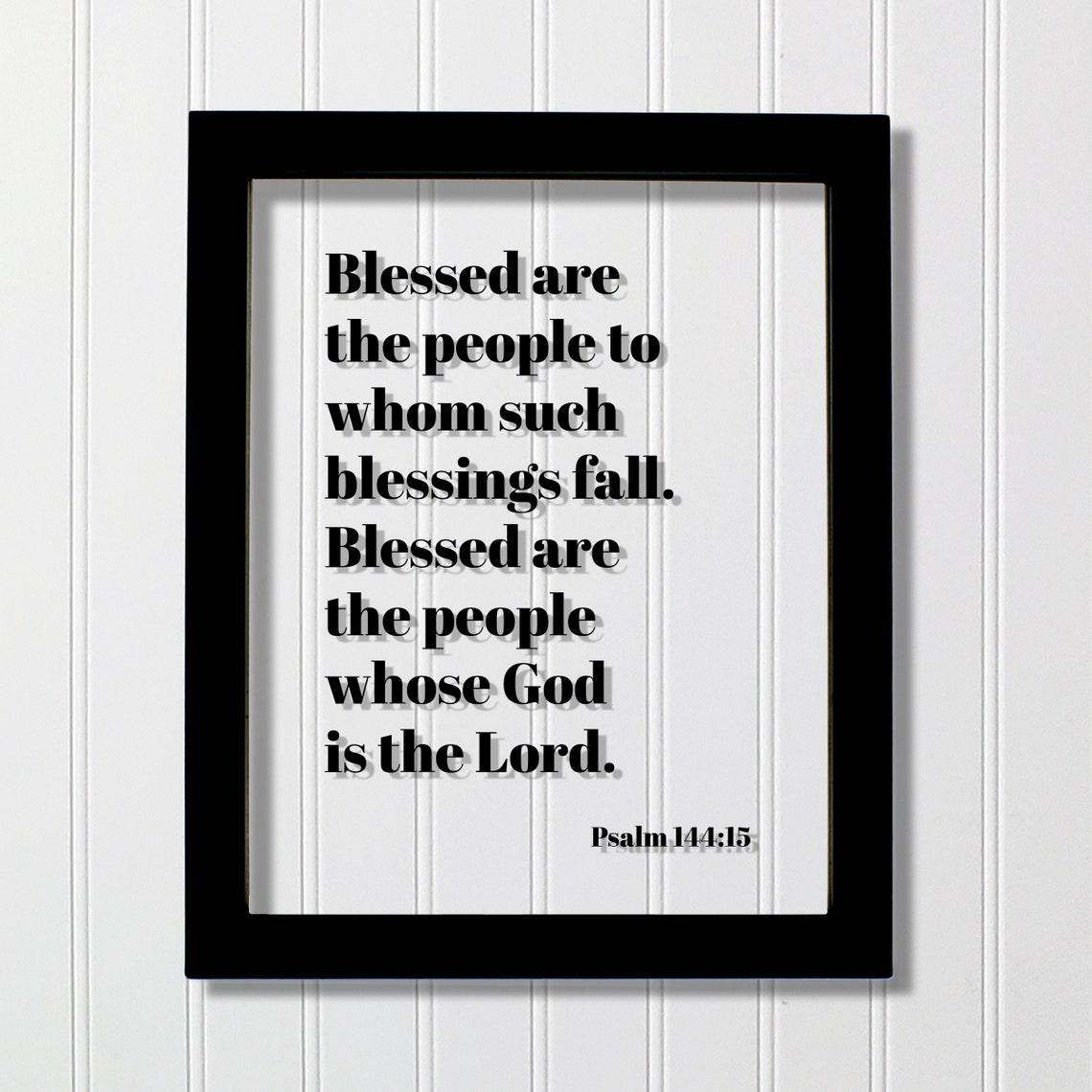 Psalm 144:15 Blessed Are The People Floating Scripture Verse Poster