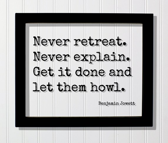 Benjamin Jowett Never Retreat Let Them Howl Typewriter Quote Poster