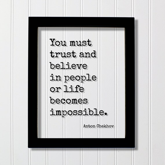 Anton Chekhov Trust and Believe in People Floating Quote Poster