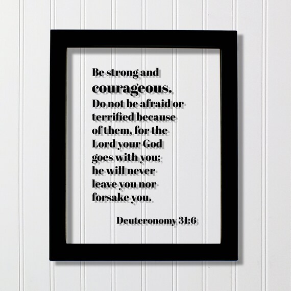 Deuteronomy 31:6 Be Strong Courageous Scripture Verse Poster