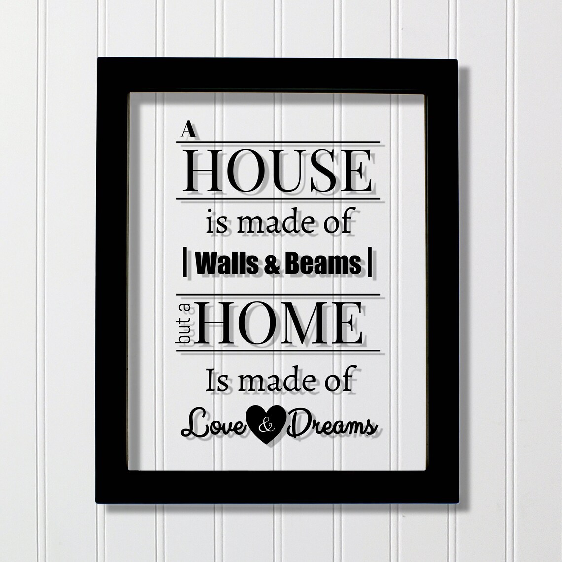 A House Is Made of Walls and Beams Quote Print
