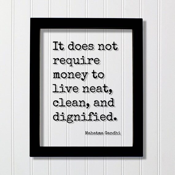 Mahatma Gandhi Neat Clean and Dignified Quote Typography Poster