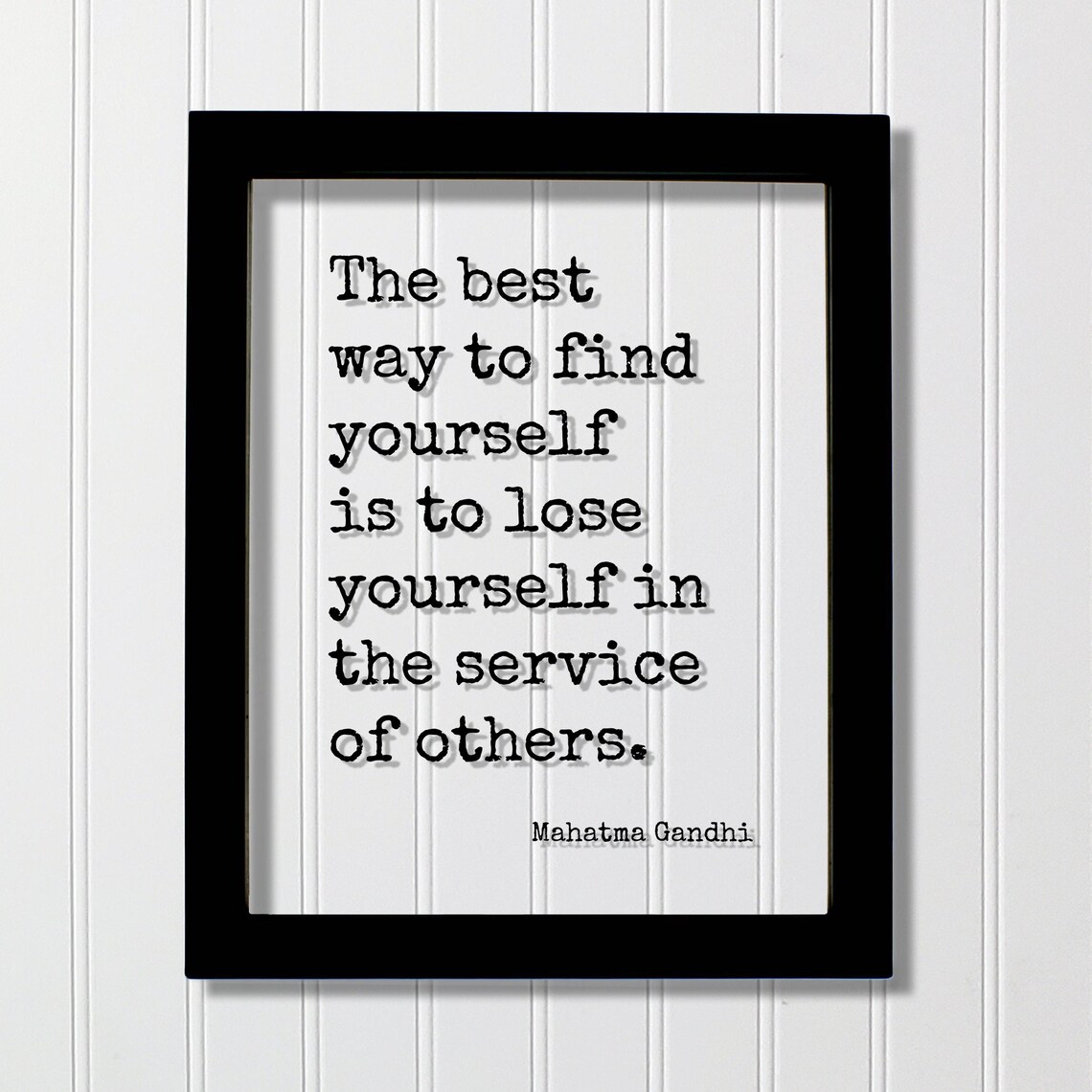 The Best Way To Find Yourself Is To Lose Yourself Gandhi Quote Poster