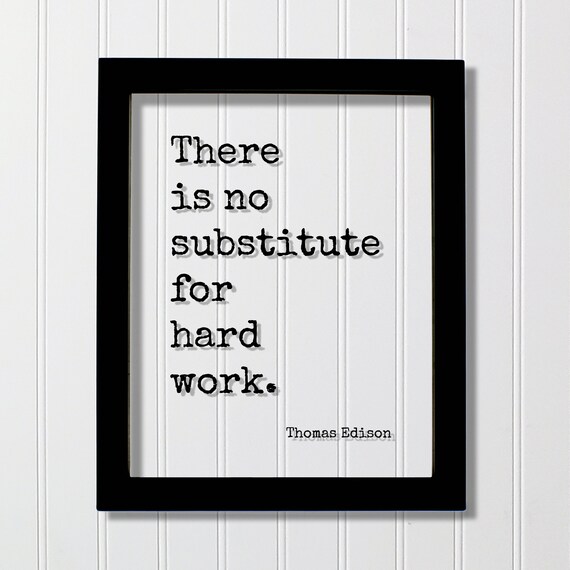 Thomas Edison There Is No Substitute for Hard Work Quote Poster