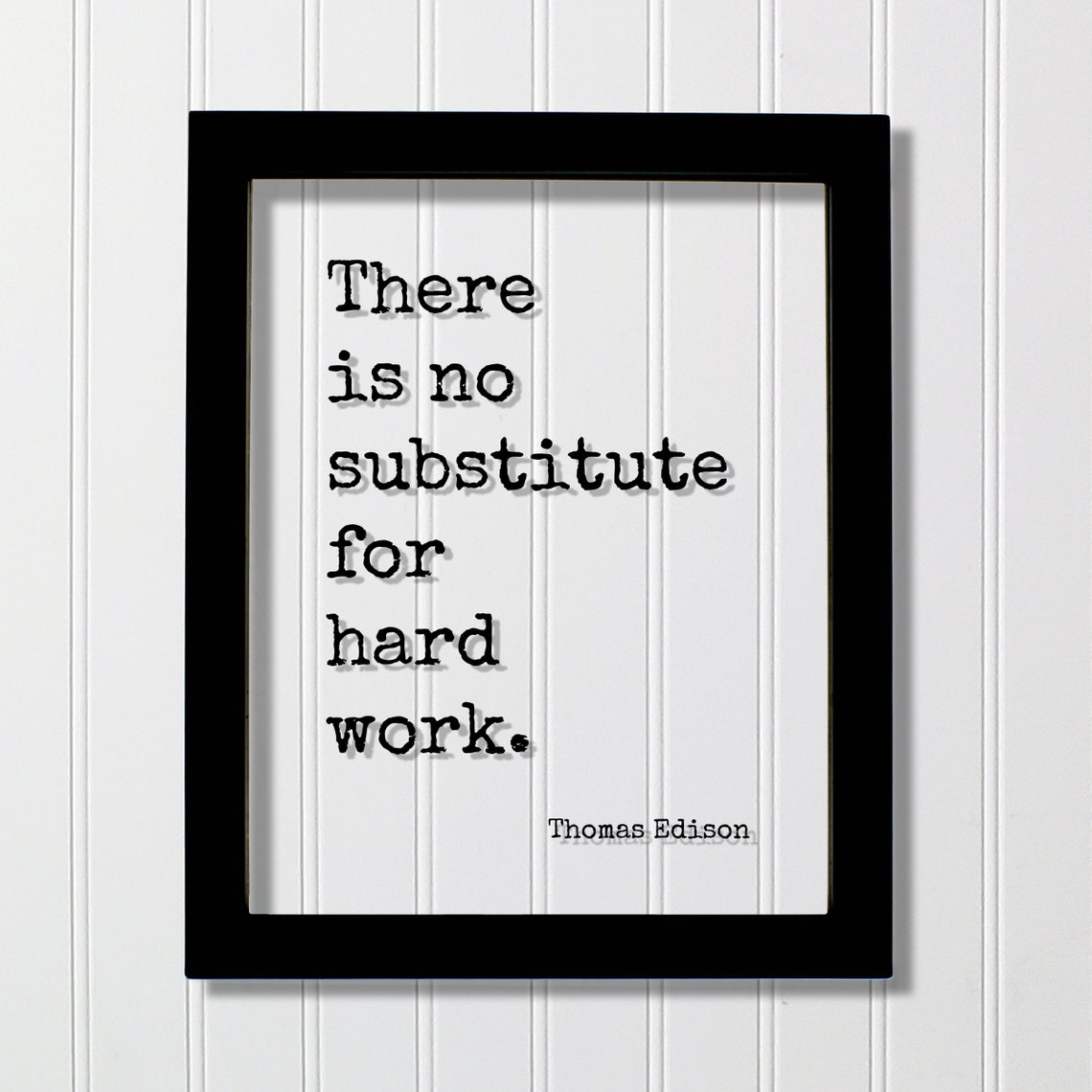 Thomas Edison Floating Quote There Is No Substitute For Hard Work Hustle Grind Success Business Progress Inspiration Achievement Victory