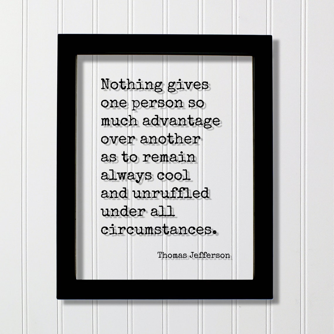 Thomas Jefferson Remain Always Cool and Unruffled Quote Art Poster