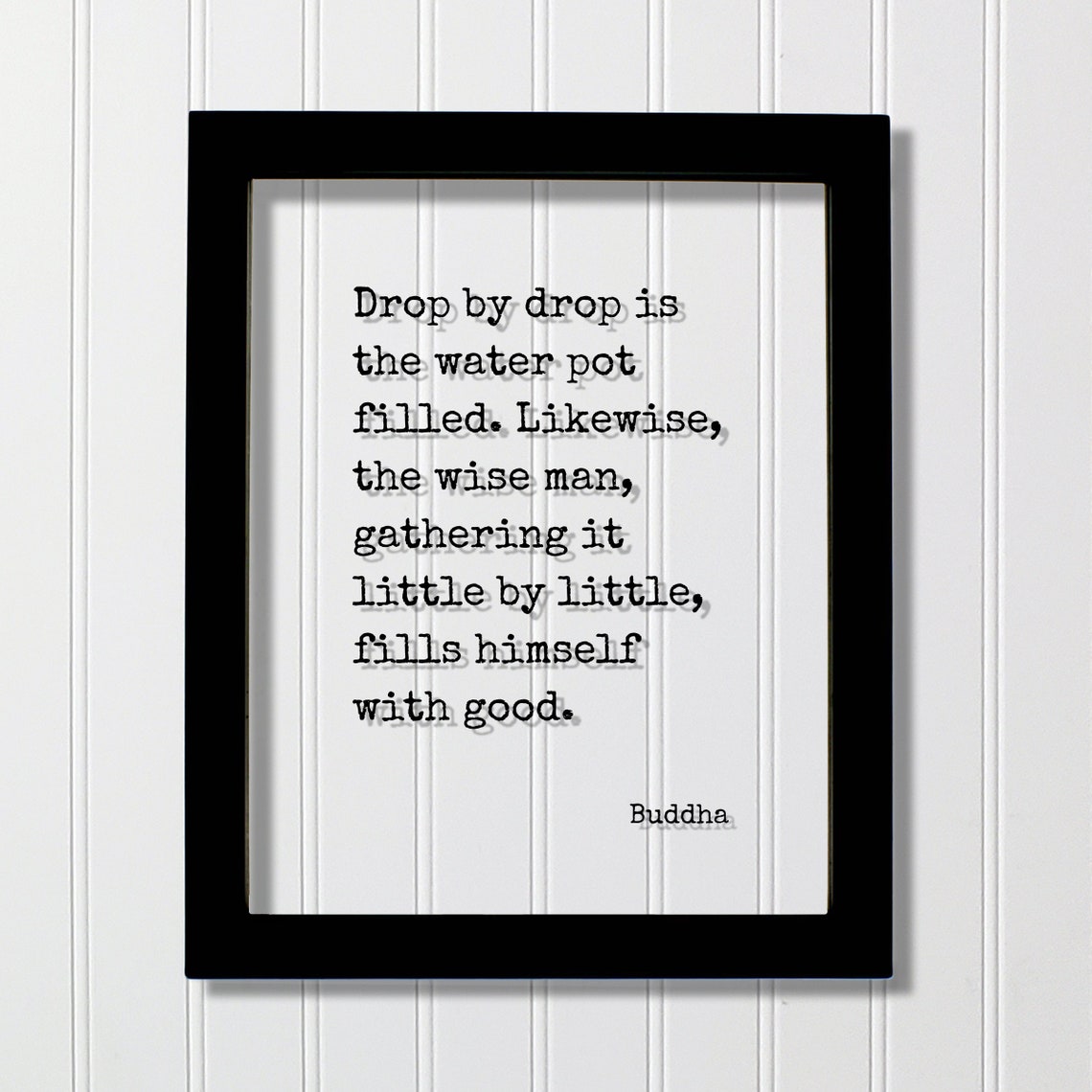 Buddha Floating Quote Drop By Is The Water Pot Filled Likewise Wise Man Gathering It Little Fills Himself With Good