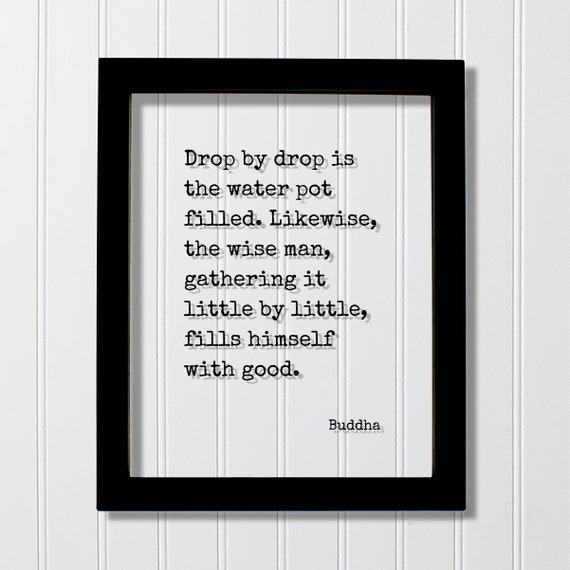 Buddha Floating Quote Drop By Is The Water Pot Filled Likewise Wise Man Gathering It Little Fills Himself With Good