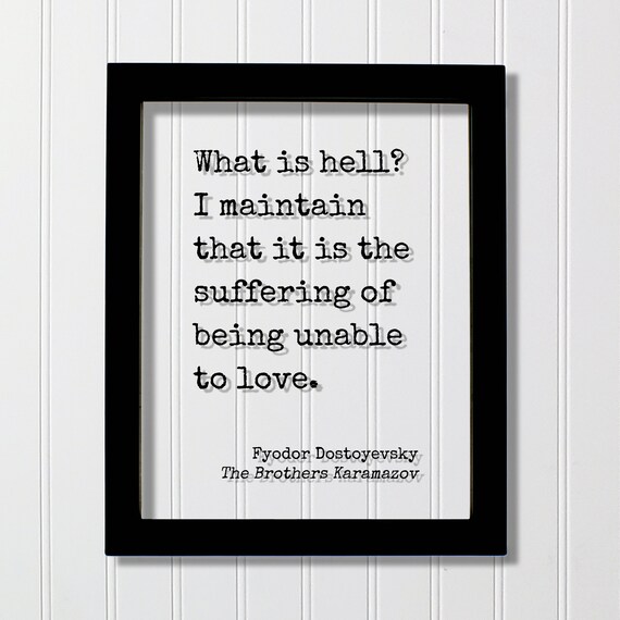 Fyodor Dostoyevsky Hell and Love Quote Karamazov Typography Poster