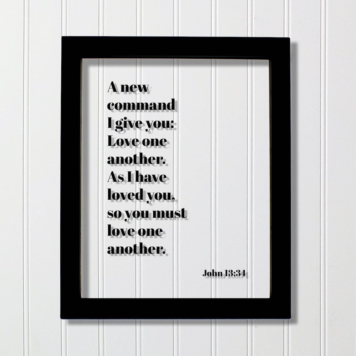 John 13:34 Love One Another Bible Verse Glass Sign Christian Poster