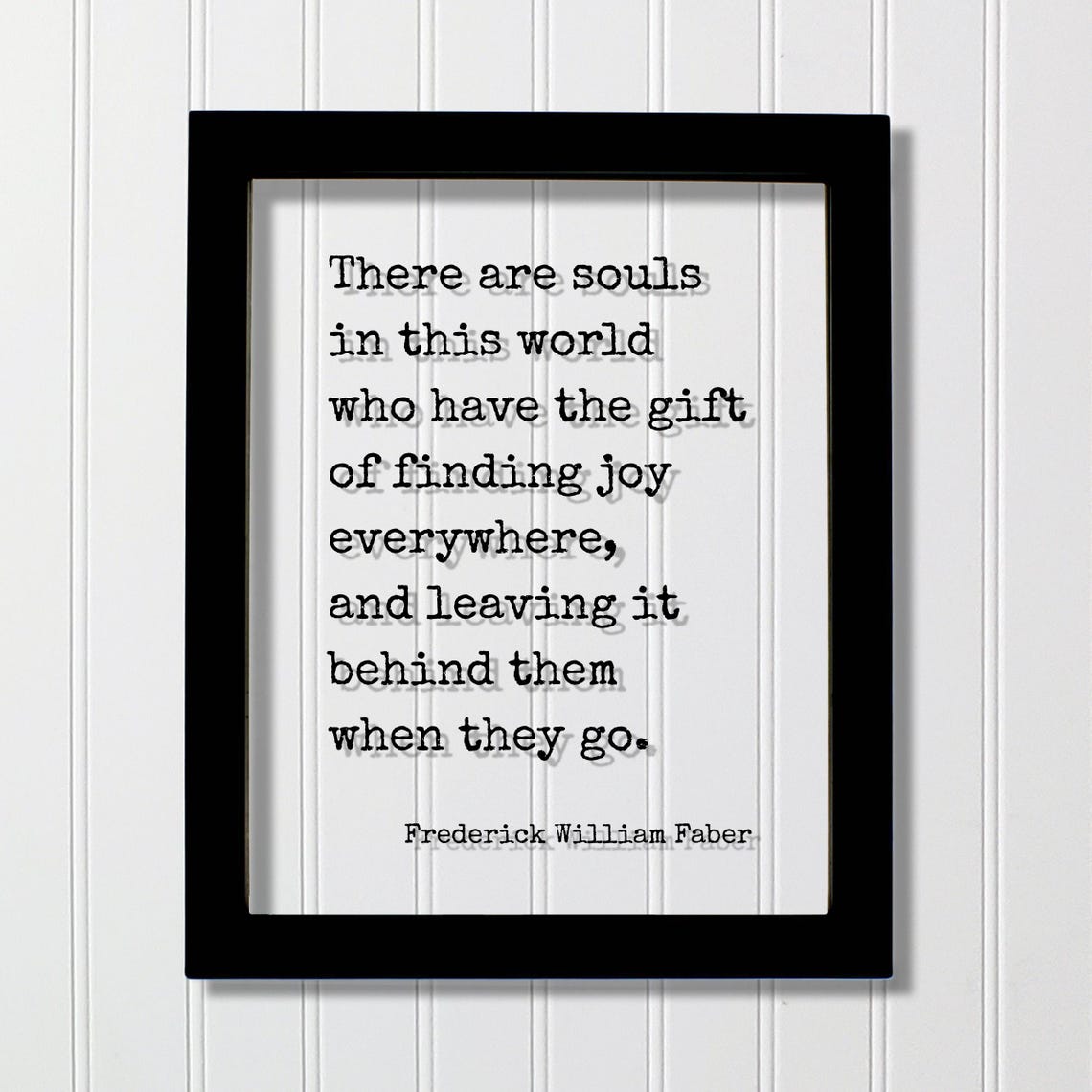 Frederick William Faber Finding Joy Everywhere Floating Quote Poster