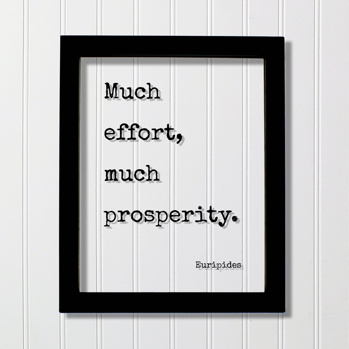 Euripides Much Effort Much Prosperity Motivational Quote Poster