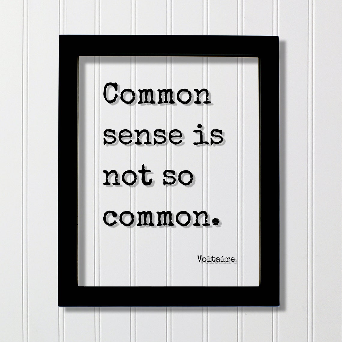 Common Sense Is Not So Common Voltaire Quote Typography Art Poster