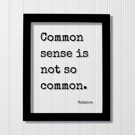 Common Sense Is Not So Common Voltaire Quote Typography Art Poster