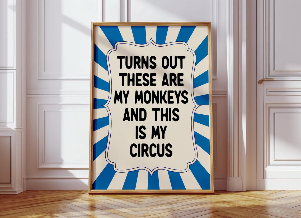 Turns Out These Are My Monkeys Poster Blue Sunburst Funny Quote Art