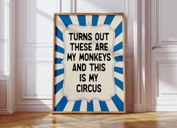 Turns Out These Are My Monkeys Poster Blue Sunburst Funny Quote Art