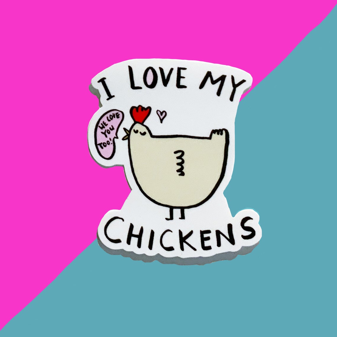 I Love My Chickens Funny Chicken Vinyl Laptop Sticker Decal Print