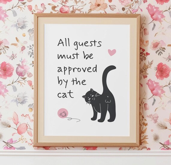 All Guests Must Be Approved By The Cat Funny Black Cat Wall Art