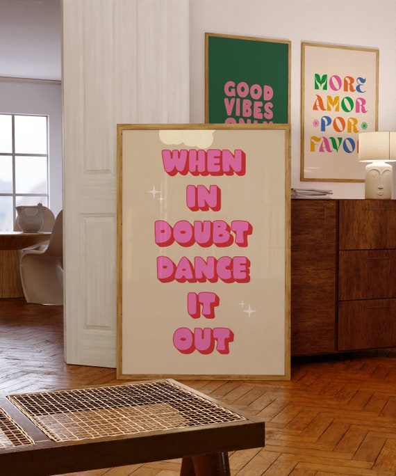 When In Doubt Dance It Out Quote Art Print