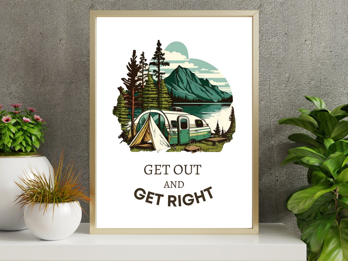 Get Out and Get Right Camper Tent Mountain Lake Camping Art Print - Image 4