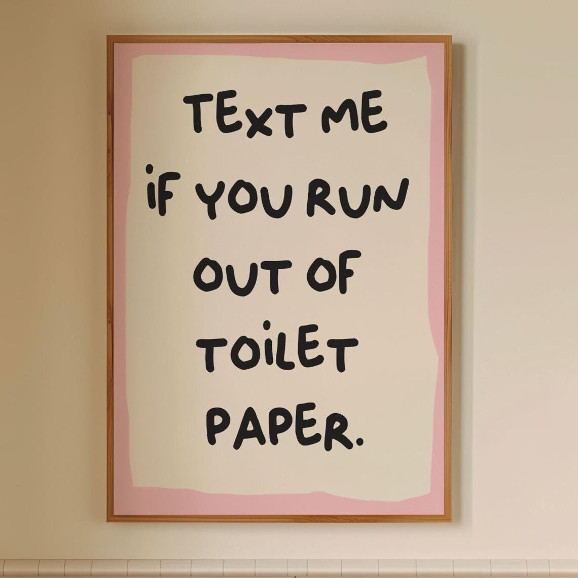 Text Me If You Run Out of Toilet Paper Funny Bathroom Poster