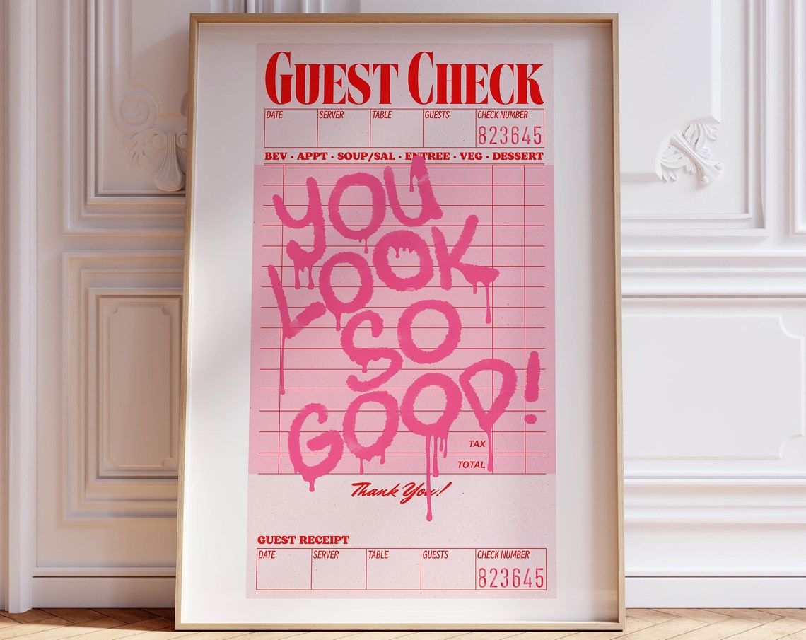 Guest Check You Look So Good Pink Graffiti Typography Dorm Poster