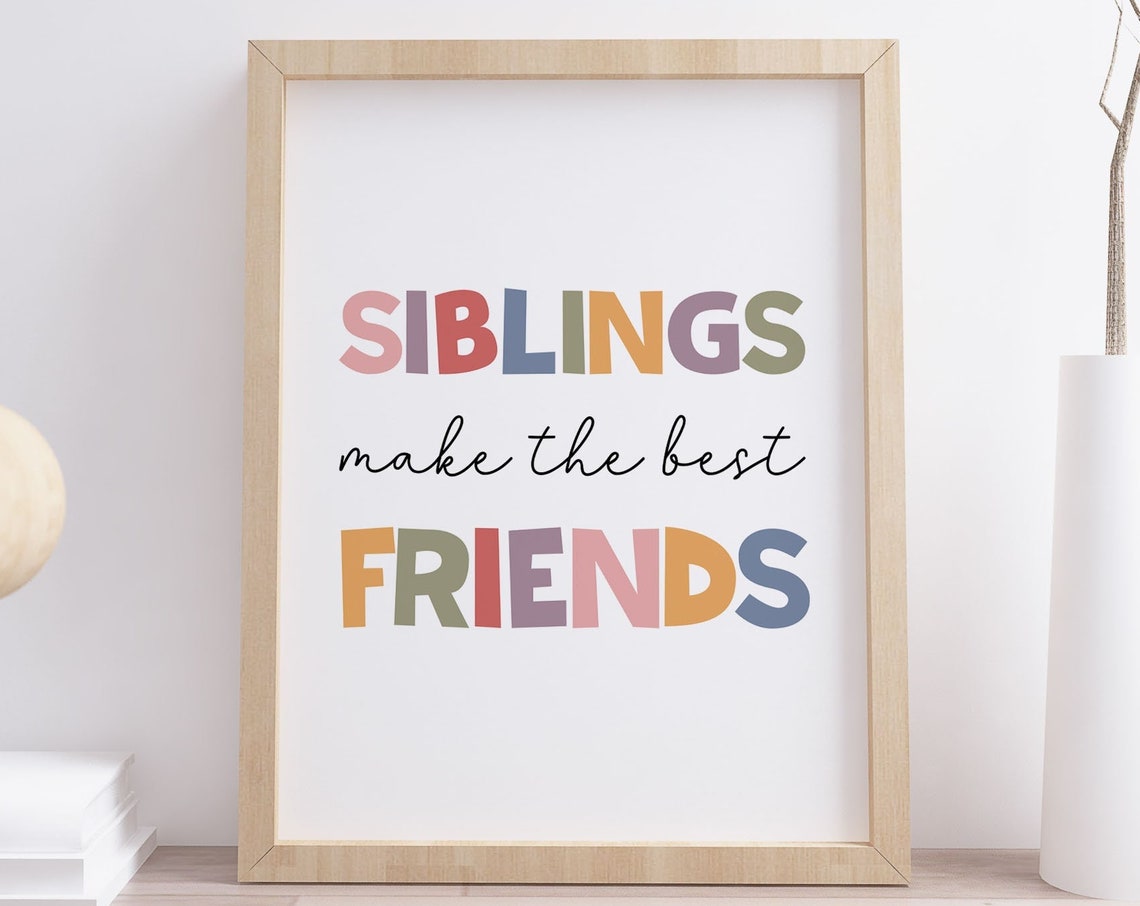Siblings Make the Best Friends Rainbow Playful Kids Room Wall Poster