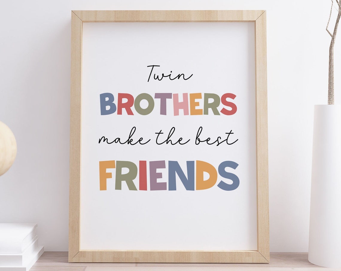 Twin Brothers Make The Best Friends Quote Poster Kids Room Decor