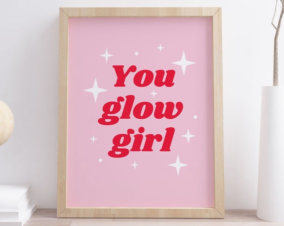 You Glow Girl Pink Red Sparkle Empowering Retro Quote Poster