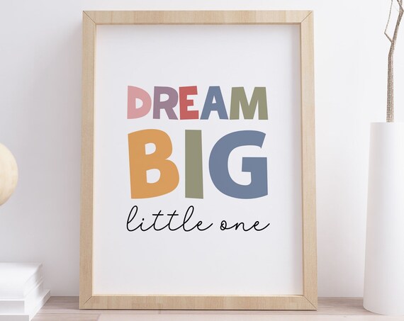 Dream Big Little One Print Kids Room Poster Cute Boho Playroom Art Inspirational Family Quote Nursery Decor Instant