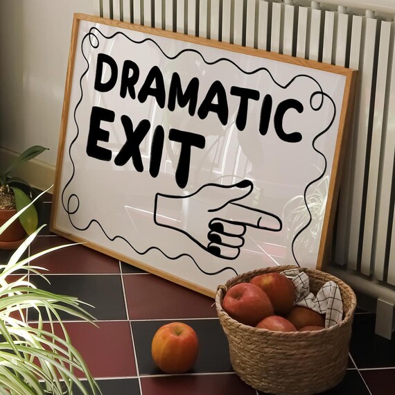 Dramatic Exit Black And White Hand Drawn Quote Typography Poster