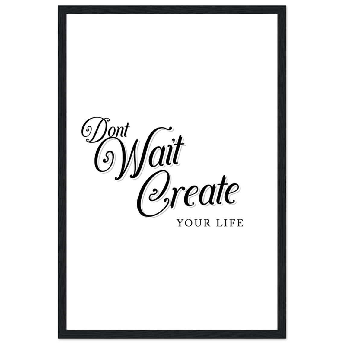 Dont Wait Create It Motivational Quote - Image 2