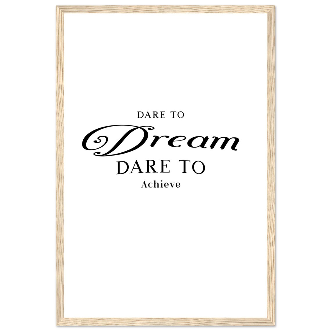 Dare To Dream Dare To Achieve Elegant Script Serif Quote Poster - Image 4