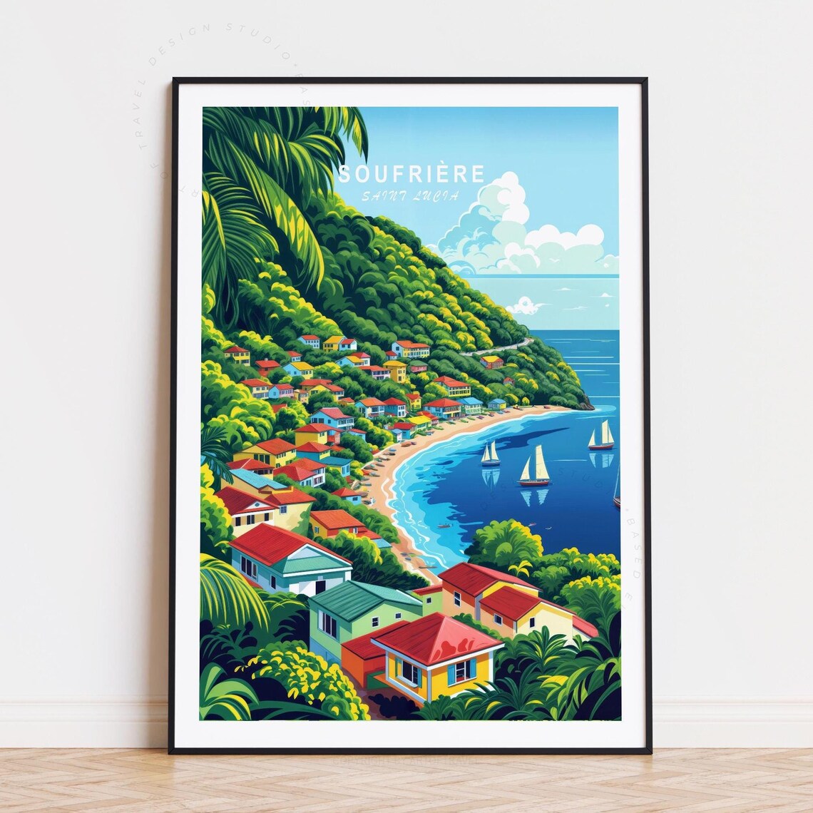 Soufriere Saint Lucia Colorful Seaside Town Sailboats Travel Poster