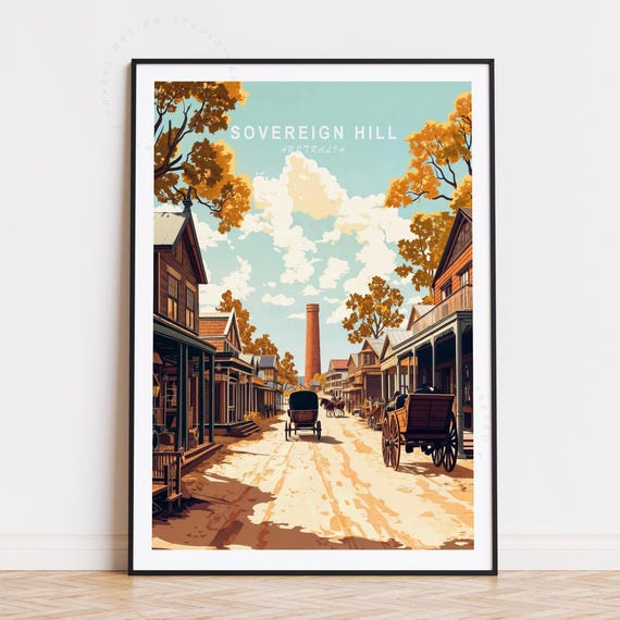 Sovereign Hill Travel Poster Australia Wall Art Print Home Decor Custom Birthday Present